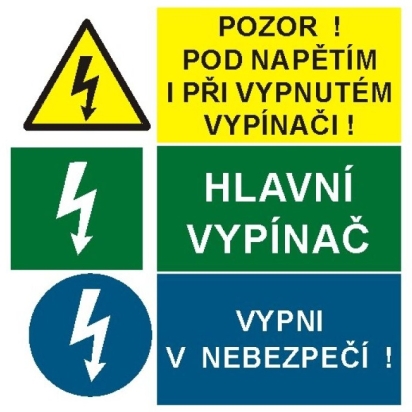 STRO.M SAMOLEPKA POZOR POD NAPĚTÍM I PŘI VYPNUTÉM VYPÍNAČI/HLAVNÍ VYPÍNAČ/VYPNI V NEBE